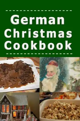 German Christmas Cookbook: Authentic German Recipes for the Holiday Season